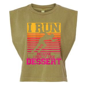 I Run Because I Like Dessert Marathons BackprintRunning Garment-Dyed Women's Muscle Tee