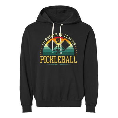 I'd Rather Be Playing Pickleball Player Garment-Dyed Fleece Hoodie