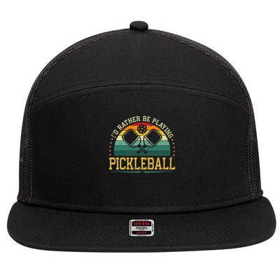 I'd Rather Be Playing Pickleball Player 7 Panel Mesh Trucker Snapback Hat