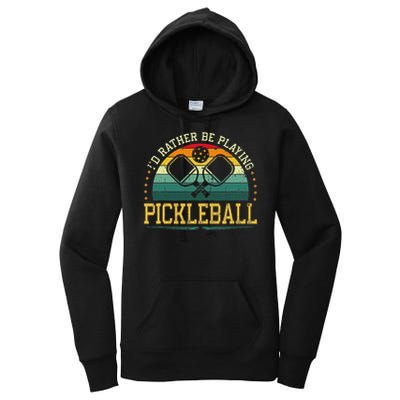 I'd Rather Be Playing Pickleball Player Women's Pullover Hoodie