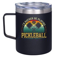 I'd Rather Be Playing Pickleball Player 12oz Stainless Steel Coffee Mug