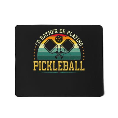 I'd Rather Be Playing Pickleball Player Mousepad
