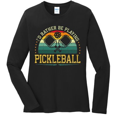 I'd Rather Be Playing Pickleball Player Ladies Long Sleeve Shirt