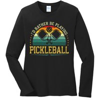 I'd Rather Be Playing Pickleball Player Ladies Long Sleeve Shirt
