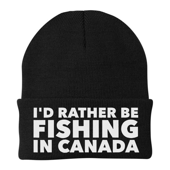 I'd Rather Be Fishing In Canada Funny Canadian Fisherman Beanie