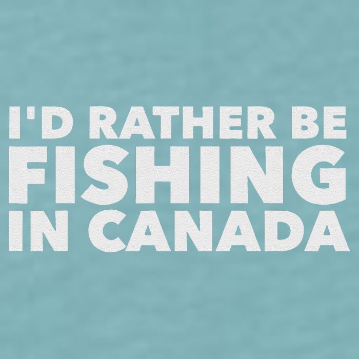 I'd Rather Be Fishing In Canada Funny Canadian Fisherman Sueded Cloud Jersey T-Shirt