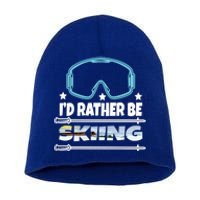 Id Rather Be Skiing Ski Snowboard Wintersport Gift Short Acrylic Beanie