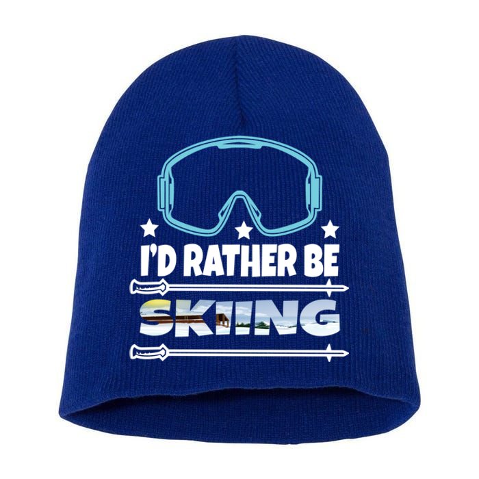 Id Rather Be Skiing Ski Snowboard Wintersport Gift Short Acrylic Beanie