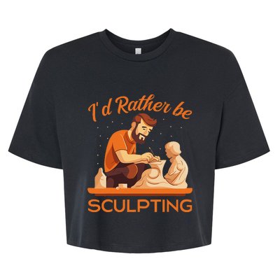 ID Rather Be Sculpting Ceramic Artist Sculptor Pottery Bella+Canvas Jersey Crop Tee