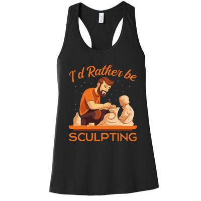 ID Rather Be Sculpting Ceramic Artist Sculptor Pottery Women's Racerback Tank