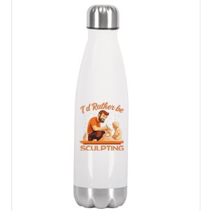 ID Rather Be Sculpting Ceramic Artist Sculptor Pottery Stainless Steel Insulated Water Bottle