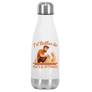 ID Rather Be Sculpting Ceramic Artist Sculptor Pottery Stainless Steel Insulated Water Bottle