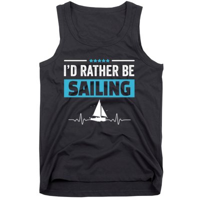 I'd Rather Be Sailing Boat Captain Sailboat Seafarer Sailor Gift Tank Top