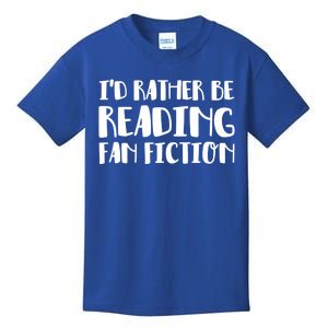 Id Rather Be Reading Fan Fiction Funny Gift Kids T-Shirt