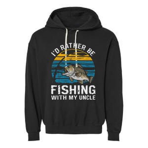 ID Rather Be Fishing With My Uncle Garment-Dyed Fleece Hoodie