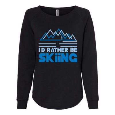 I'd Rather Be Skiing Womens California Wash Sweatshirt