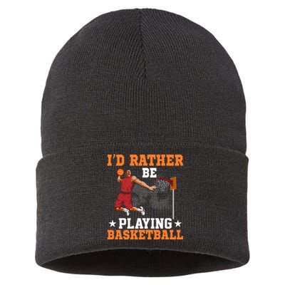 Id Rather Be Playing Basketball Gift For Sports Fan Sustainable Knit Beanie