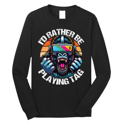 ID Rather Be Playing Tag Gorilla Monke Tag Gorilla Vr Gamer Long Sleeve Shirt