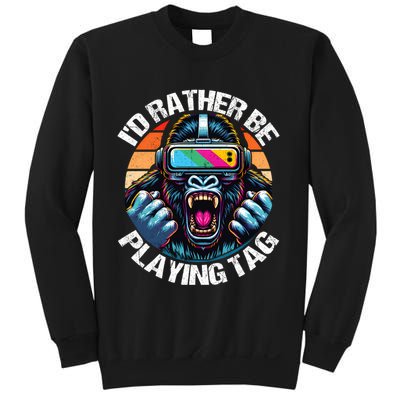 ID Rather Be Playing Tag Gorilla Monke Tag Gorilla Vr Gamer Sweatshirt
