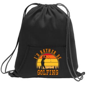 ID Rather Be Golfing Sweatshirt Cinch Pack Bag