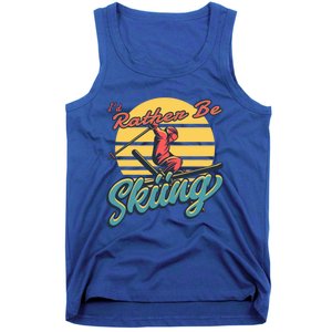 Id Rather Be Skiing Skier Gift Funny Skiing Gift Tank Top