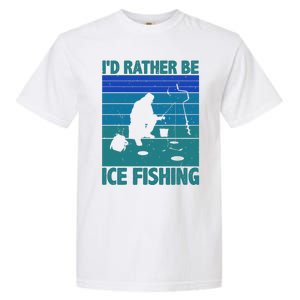 I'd Rather Be Ice Fishing Hobby Retro Gift Garment-Dyed Heavyweight T-Shirt