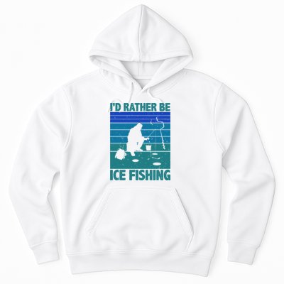 I'd Rather Be Ice Fishing Hobby Retro Gift Hoodie