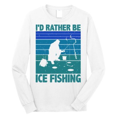 I'd Rather Be Ice Fishing Hobby Retro Gift Long Sleeve Shirt
