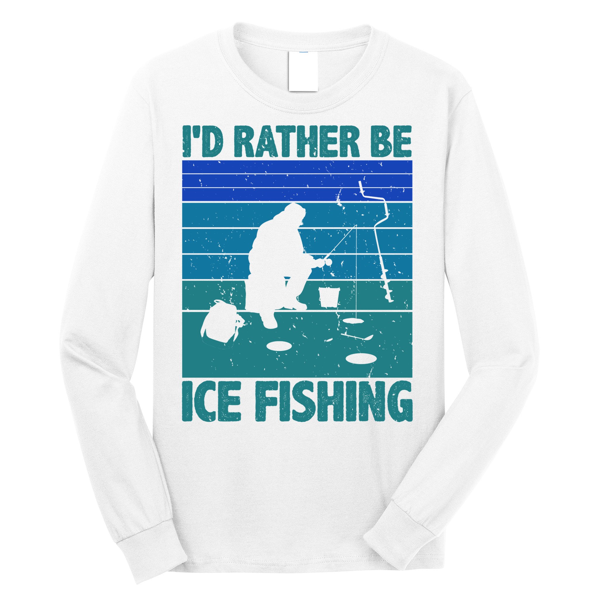 I'd Rather Be Ice Fishing Hobby Retro Gift Long Sleeve Shirt