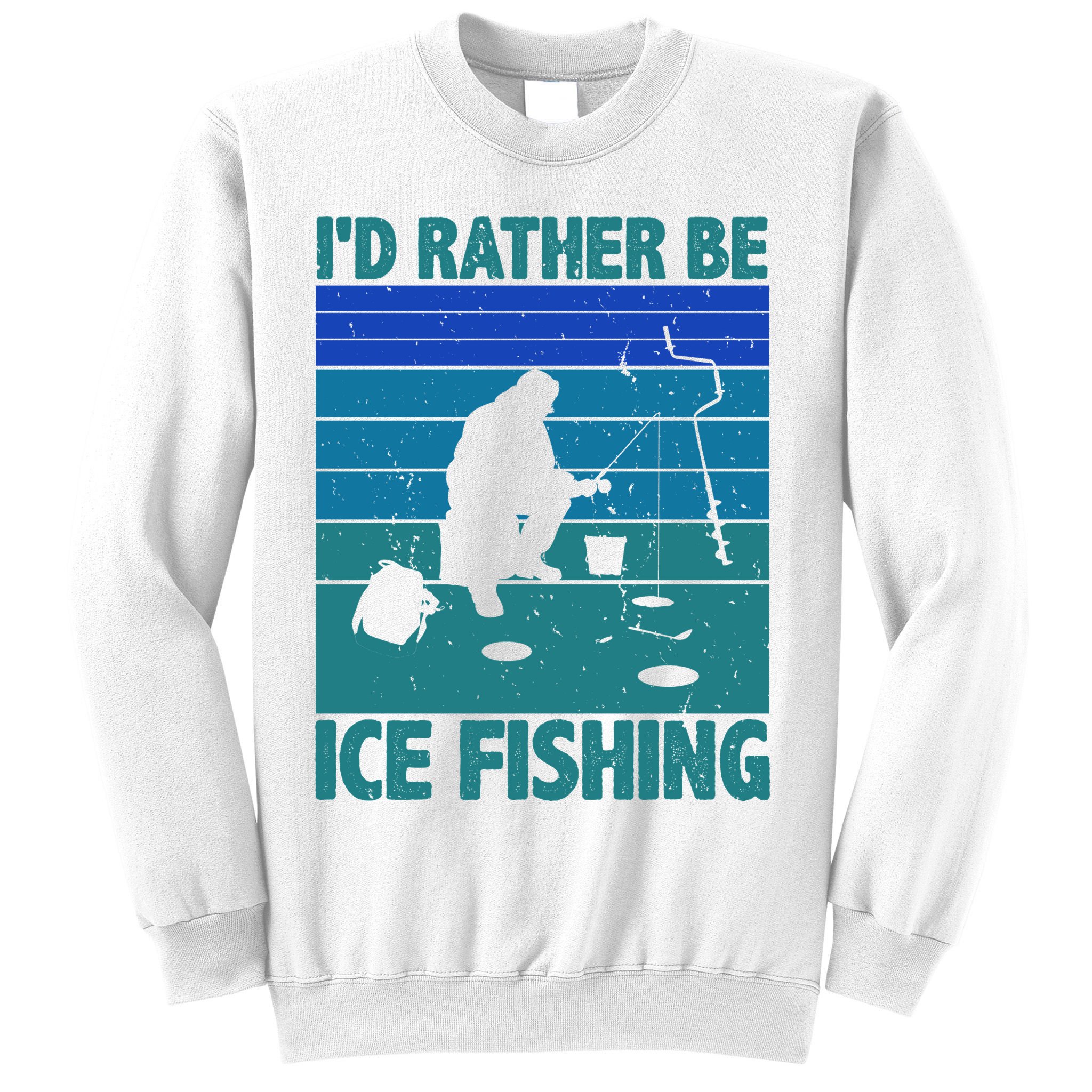 I'd Rather Be Ice Fishing Hobby Retro Gift Sweatshirt
