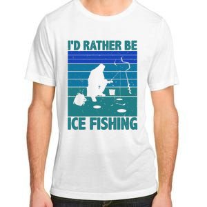 I'd Rather Be Ice Fishing Hobby Retro Gift Adult ChromaSoft Performance T-Shirt