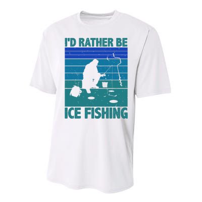 I'd Rather Be Ice Fishing Hobby Retro Gift Performance Sprint T-Shirt