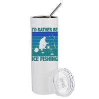 I'd Rather Be Ice Fishing Hobby Retro Gift Stainless Steel Tumbler