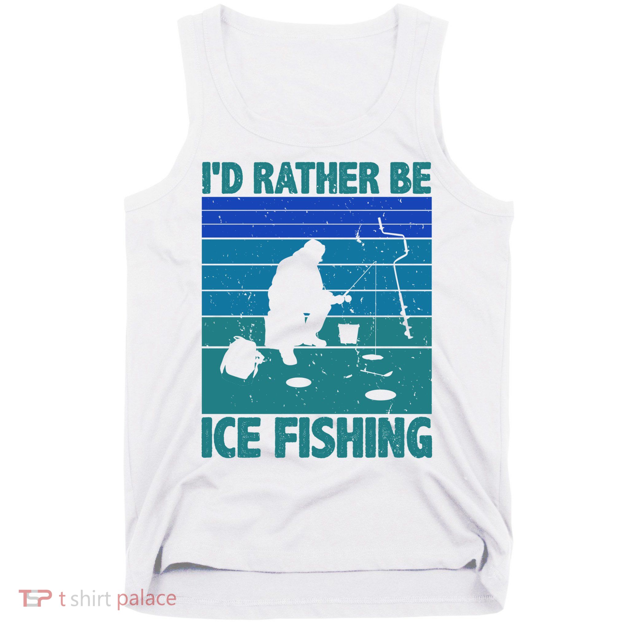 I'd Rather Be Ice Fishing Hobby Retro Gift Tank Top