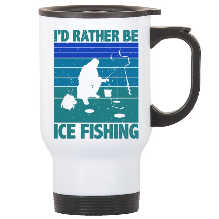 I'd Rather Be Ice Fishing Hobby Retro Gift Stainless Steel Travel Mug