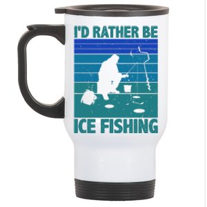 I'd Rather Be Ice Fishing Hobby Retro Gift Stainless Steel Travel Mug