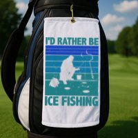 I'd Rather Be Ice Fishing Hobby Retro Gift Golf Towel