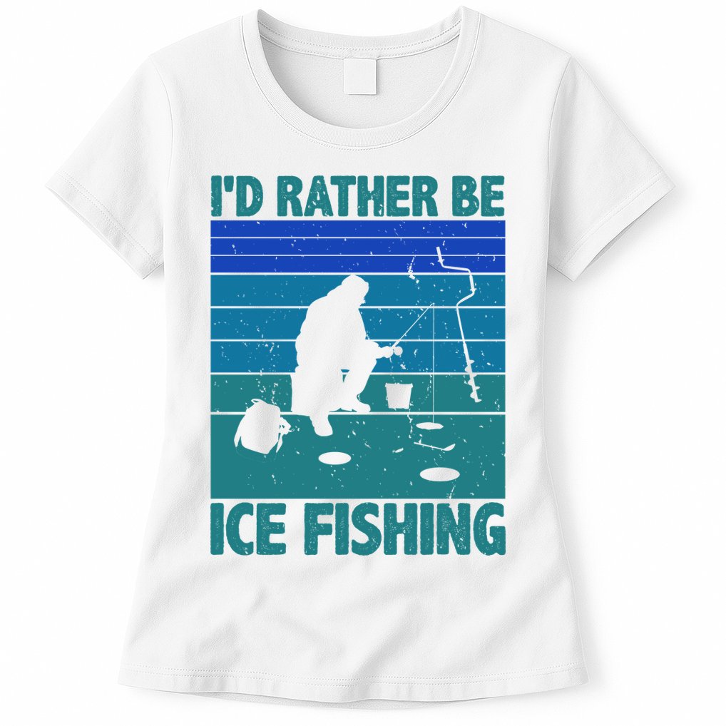 I'd Rather Be Ice Fishing Hobby Retro Gift Womens T-Shirt