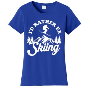 Id Rather Be Skiing Ski Skier Mountain Great Gift Women's T-Shirt