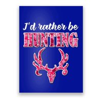 I'd Rather Be Hunting Deer Skull Pink Camo Pattern Print Mom Great Gift Poster