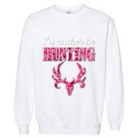 I'd Rather Be Hunting Deer Skull Pink Camo Pattern Print Mom Great Gift Garment-Dyed Sweatshirt
