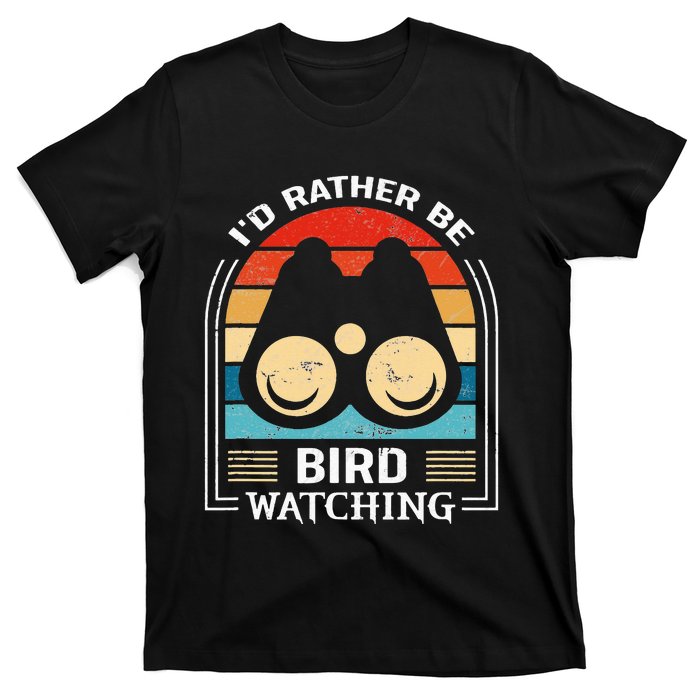 I'd Rather Be Bird Watching Retro Bird Watching T-Shirt