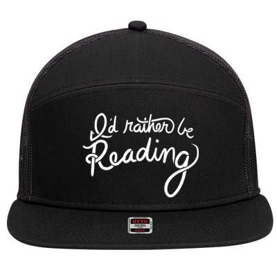 Id Rather Be Reading Fun Gift 7 Panel Mesh Trucker Snapback Hat