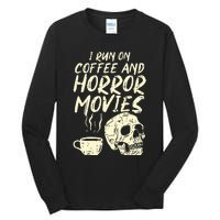 I Run Coffee Horror Movies Skull Skeleton Fun Halloween Tall Long Sleeve T-Shirt