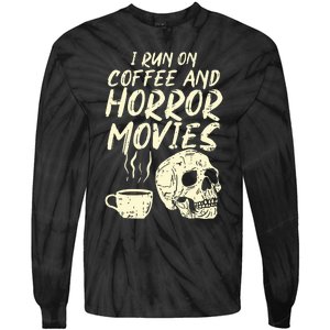 I Run Coffee Horror Movies Skull Skeleton Fun Halloween Tie-Dye Long Sleeve Shirt