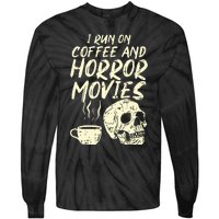 I Run Coffee Horror Movies Skull Skeleton Fun Halloween Tie-Dye Long Sleeve Shirt