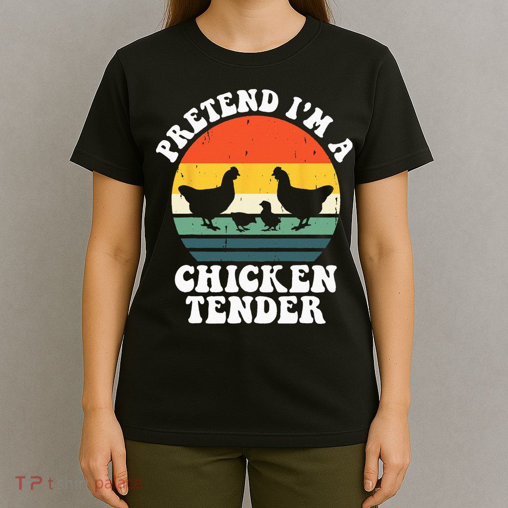 I Raise Chickens I'm Literally A Chicken Tender Funny Sunset T-Shirt