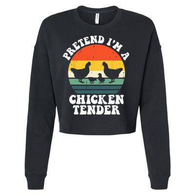 I Raise Chickens I'm Literally A Chicken Tender Funny Sunset Cropped Pullover Crew