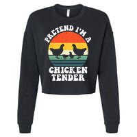 I Raise Chickens I'm Literally A Chicken Tender Funny Sunset Cropped Pullover Crew