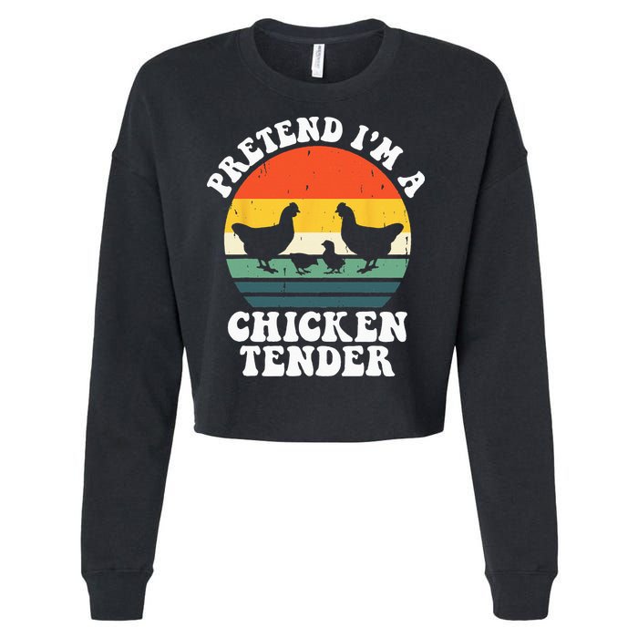 I Raise Chickens I'm Literally A Chicken Tender Funny Sunset Cropped Pullover Crew